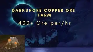 Darkshore Copper Ore Farm 400+ per/hr transmog shuffle