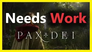 Pax Dei Needs Work