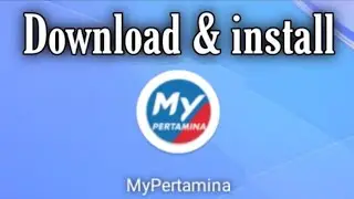 Cara Download & instal MyPertamina + atasi tidak bisa download aplikasi Mypertamina