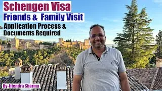 Schengen Visa Friends and Family Visit - Application Process and Documents Required From India