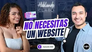 EP. 004 ¿PARA QUÉ SIRVE UN SITIO WEB? ¿De verdad necesitas una página web para tu Negocio?