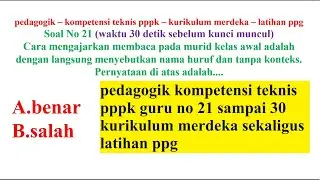 pedagogik kompetensi teknis pppk guru no 21 sampai 30 kurikulum merdeka sekaligus latihan ppg