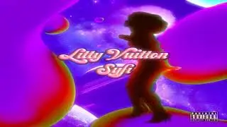 Litty Vuitton - Syfi (Prod. JPEG)