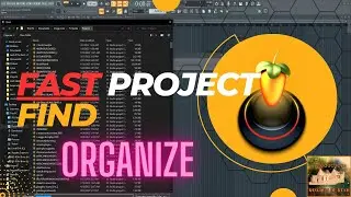 Find Projects Fast - Fl Studio Organization