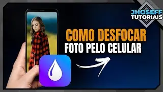 COMO DESFOCAR O FUNDO DE UMA FOTO DE MODO FÁCIL - Atualizado