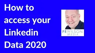 How to access your Linkedin data 2020