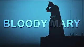[8K] The Dark Knight | Bloody Mary - Lady Gaga | Batman Edit