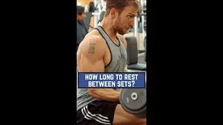 How Long To Rest Between Sets? - by Eric Helms 