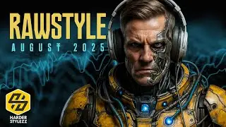 Rawstyle Mix | August 2025 |  Rawstyle & Xtra Raw