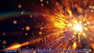 Kalwi & Remi - Explosion (Sawciu Remix 2015) [Trap]