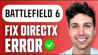 How Battlefield 6 How to Fix DirectX Error (Easy Guide 2026)