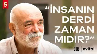 'Ercan Kesal ile...' #6 | İnsanın Derdi Zaman Mıdır?