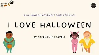 I Love Halloween by Stephanie Leavell (lyric video) | Halloween Movement Song For Kids