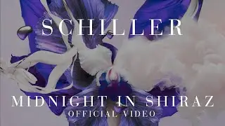 SCHILLER: „Midnight In Shiraz” // Official Video