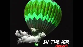 B.B.T.U.C - In The Air [Tech N9ne Remix]