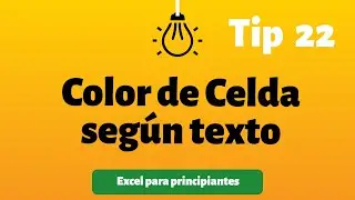 Tip 22 Color de celda según texto ingresado | Excel para principiantes