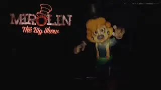 Mirolin: The Big Show | mascot horror gameplay walkthrough (demo)
