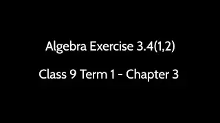 Chapter 3.Algebra-9th Term 1 Exerciose 3.4(1, 2)