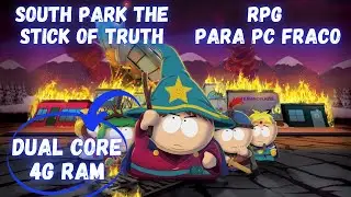 South Park The Stick of Truth em pc fraco - FPS - Celeron 847 4gb de ram sem placa de video