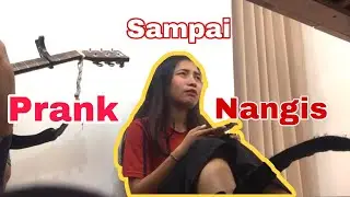 PRANK PUTUSIN PACAR BIKIN BAPER SAMPAI NANGIS “Tari Nangis”