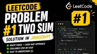 LeetCode Problem - #1 Two Sum in JavaScript