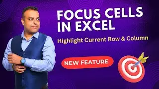 Highlight Current Row and Column in Excel (Focus Cell in Excel) | Vivekananda Sinha | Video 321