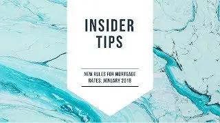 INSIDE TIP! New Mortgage Guidelines- IMPORTANT FOR HOME BUYERS!!