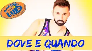 DOVE E QUANDO Benji & Fede || BALLO DI GRUPPO || BAILA CON LUIS 2019