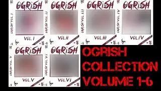 Ogrish Collection Volume 1-6 What is it?