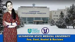 Ulyanovsk State Medical University Fee, Cost, Hostel & Reviews