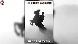 The Khitrov, Margaryan — Heads or Tails (Techno/Motion Edit)