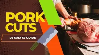 Discover the Ultimate Guide to Pork Cuts