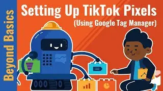 [UPDATE] How to Set Up TikTok Pixels (Using Tag Manager)