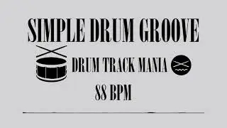 SIMPLE DRUM GROOVE by Drum Track Mania 88 BPM