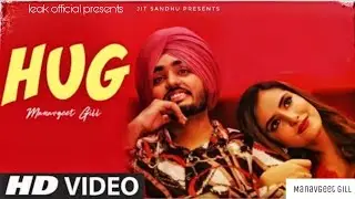 Hug (Official Video) Manavgeet Gill | Haakem | Latest punjabi song 2021 | New punjabi song 2021