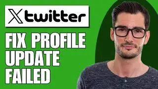 How To Fix Twitter Profile Update Failed - Quick Guide