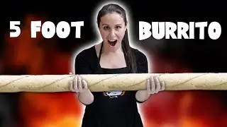 5 Foot Long Burrito 🌯