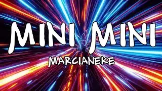 Marcianeke Mini Mini world song