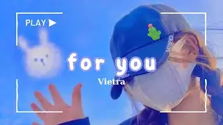 🌻Vietra || For you | Lyrics - Vietsub
