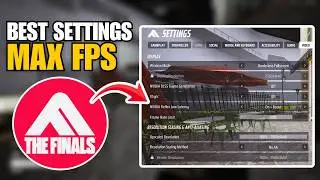 The Finals Best Settings For MAX FPS