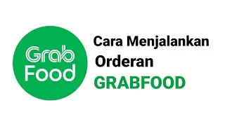 Cara Menerima Order GRABFOOD