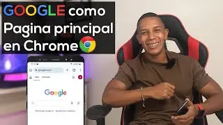 Como poner GOOGLE COMO PAGINA PRINCIPAL en Google Chrome en tu celular | Android