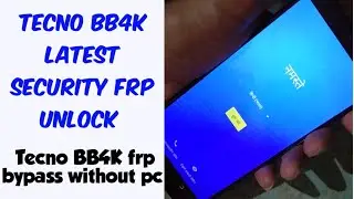 Tecno BB4K latest security frp bypass without pc tecno bb4k frp unlock