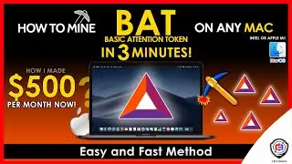 How To Mine Basic Attention Token On Any MAC | Intel or M1 | BAT | Fast and Easy | Beginner Guide
