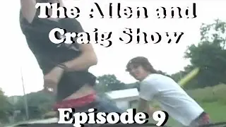 The Allen and Craig Show: Episode 9