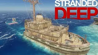 The Gold Mine of Ship Wrecks - Episode 10 | Stranded Deep