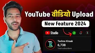 YouTube Video Upload New Update | YouTube video upload kaise kare | yt Studio update 2024