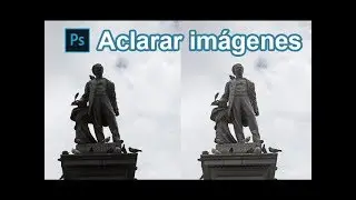🔴✅COMO ACLARAR IMAGENES Adobe Photoshop con Sombras e Iluminaciones