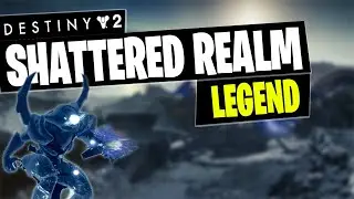 DESTINY 2 - LEGEND SHATTERED REALM GAMEPLAY