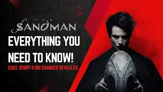 The Sandman Season 2: Everything You NEED to Know! | Cast, Story & Big Changes Revealed